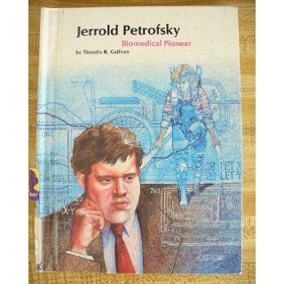 Jerrold Petrofsky Biomedical Pioneer (People of Distinction Series) Timothy Gaffney 9780516032016 Books