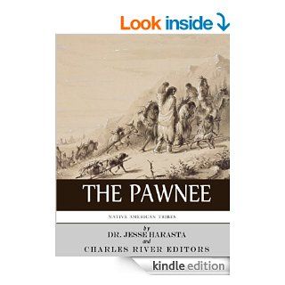 Native American Tribes The History and Culture of the Pawnee eBook Charles River Editors Kindle Store