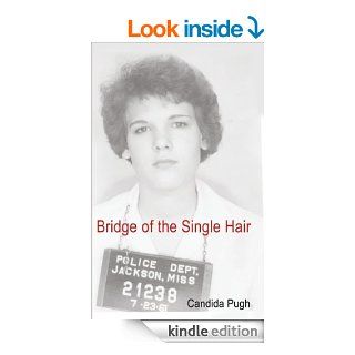 Bridge of the Single Hair eBook Candida Pugh Kindle Store