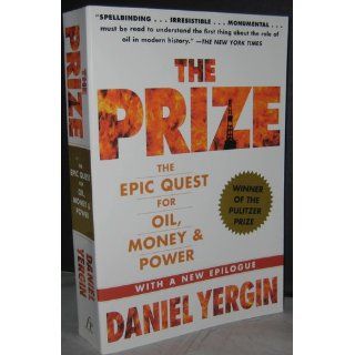 The Prize The Epic Quest for Oil, Money & Power Daniel Yergin 9781439110126 Books