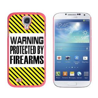 Graphics and More Warning Protected By Firearms Snap On Hard Protective Case for Samsung Galaxy S4   Non Retail Packaging   Pink Cell Phones & Accessories