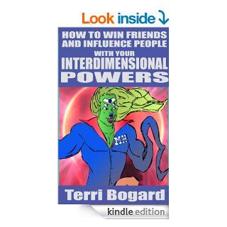 How to Win Friends and Influence People with your Interdimensional Powers (Monster Exchange Program) eBook Andi Bogard Kindle Store