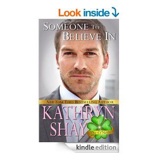Someone To Believe In (The O'Neils Book 1)   Kindle edition by Kathryn Shay. Literature & Fiction Kindle eBooks @ .