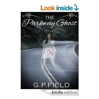 The Parkway Ghost (Shuffle Off) eBook G.P. Field Kindle Store
