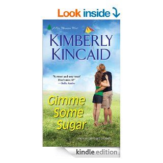 Gimme Some Sugar (A Pine Mountain Novel)   Kindle edition by Kimberly Kincaid. Romance Kindle eBooks @ .