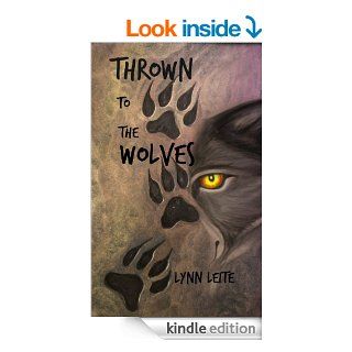 Thrown to the Wolves (Shifted Book 8)   Kindle edition by Lynn Leite. Romance Kindle eBooks @ .