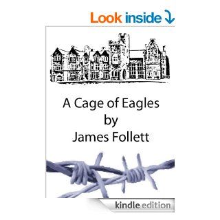 A Cage of Eagles   Kindle edition by James Follett. Literature & Fiction Kindle eBooks @ .