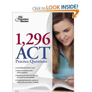 1, 296 ACT Practice Questions (College Test Preparation) Princeton Review 9780375429026 Books