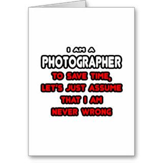 Funny Photographer T Shirts and Gifts Card