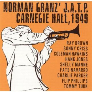 Norman Granz J.A.T.P. Carnegie Hall, 1949 (Live