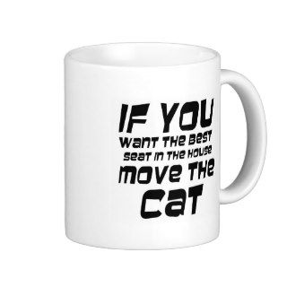 If you want the best seat in the house coffeecups coffee mug