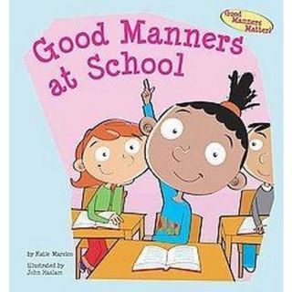 Good Manners at School (Hardcover)