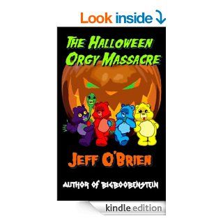 The Halloween Orgy Massacre eBook Jeff O'Brien Kindle Store
