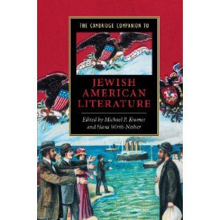 The Cambridge Companion to Jewish American Literature (Cambridge Companions to Literature) 9780521796996 Literature Books @