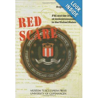 Red Scare FBI and the Origins of Anticommunism in the United States, 1919 1943 Regin Schmidt 9788772895819 Books