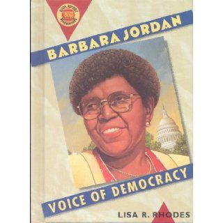 Barbara Jordan Voice of Democracy (Book Report Biographies) Lisa R. Rhodes 9780531114506 Books