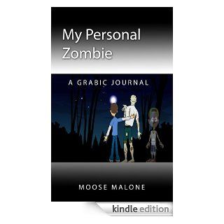 MY PERSONAL ZOMBIE A grabic journal   Kindle edition by Moose Malone. Children Kindle eBooks @ .