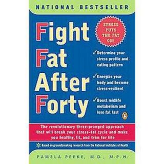 Fight Fat After Forty (Paperback)