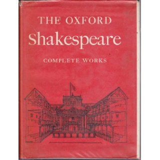 THE OXFORD SHAKESPEARE COMPLETE WORKS W. J. Craig Books