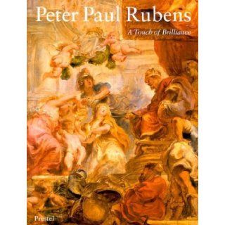 Peter Paul Rubens A Touch of Brilliance Mikhail Piotrovsky, James Cuno 9783791330266 Books