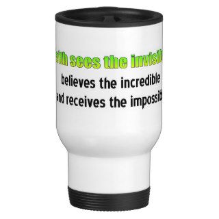 Faith sees the invisible coffee mug