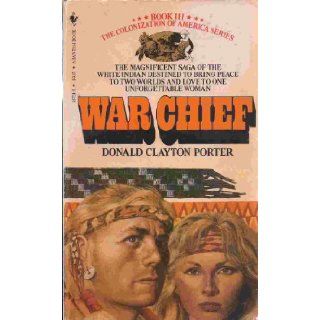 War Chief Donald Clayton Porter Books