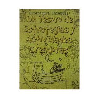 Literatura Infantil Un Tesoro De Estrategias Y Actividades Creadoras Ada R. Sanchez Books