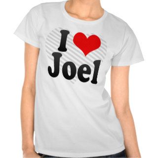 I love Joel Shirt