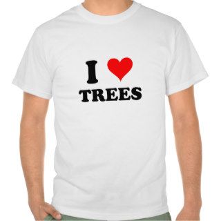 I Love Trees Shirt