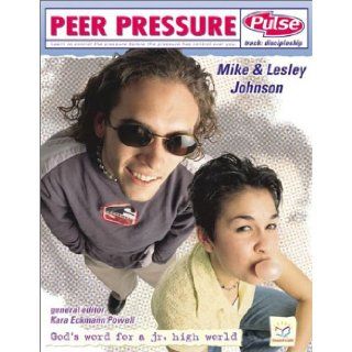 Peer Pressure (Pulse) Mike Johnson, Lesley Johnson, Kara Eckmann Powell 9780830725496 Books