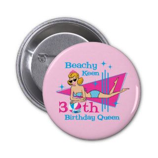 Beachy Keen 30th Birthday Pinback Button