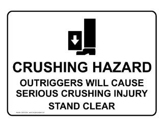 Crushing Hazard Outriggers Stand Clear Sign NHE 18242 Transportation  Business And Store Signs 