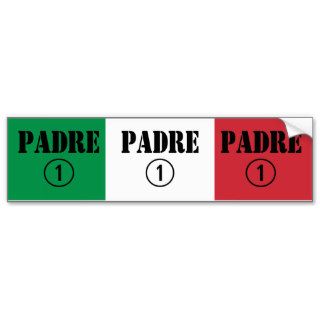 Italian Speaking Fathers & Dads  Padre Numero Uno Bumper Stickers