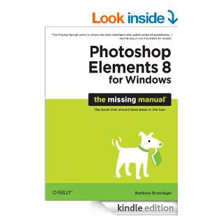 Photoshop Elements 8 for Windows The Missing Manual eBook Barbara Brundage Kindle Store