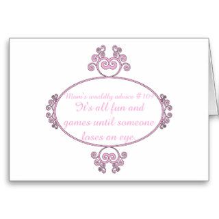 Gifts for mom Her words of wisdom on t shirts. Greeting Cards