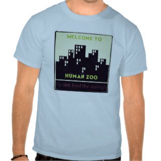 Human Zoo Tshirts