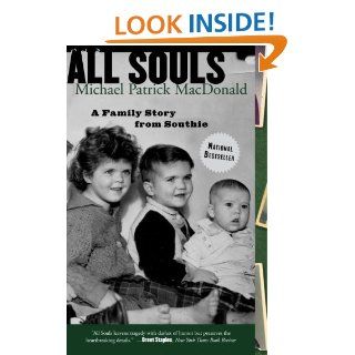 All Souls A Family Story from Southie eBook Michael Patrick Macdonald Kindle Store