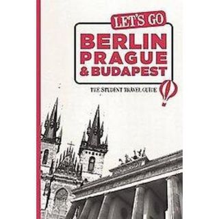 Lets Go Berlin, Prague & Budapest 2011 (Paperback)