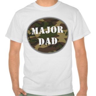 Major Dad, Camo Military Father T Shirts