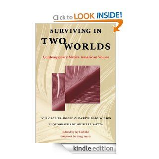 Surviving in Two Worlds Contemporary Native American Voices   Kindle edition by Lois Crozier Hogle, Darryl Babe Wilson, Jay Leibold, Greg Sarris, Giuseppe Saitta. Politics & Social Sciences Kindle eBooks @ .