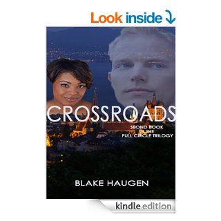 Full Circle Crossroads eBook Blake Haugen Kindle Store