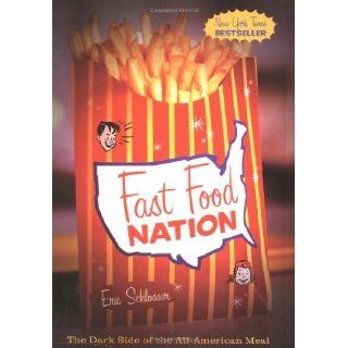 By Eric Schlosser Fast Food Nation  Houghton Mifflin Company  Books