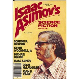 Isaac Asimov's Science Fiction Magazine Summer 1977 (Vol. 1, No. 2) Kevin O'Donnell Jr., Isaac Asimov, Joan Vinge, Gordon R. Dickson, George H. Scithers Books