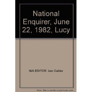 National Enquirer, June 22, 1982, Lucy N/A EDITOR Iain Calder Books