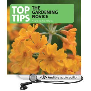 Top Tips for the Gardening Novice (Audible Audio Edition) Tom Petherick Books