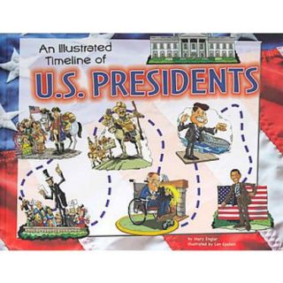 An Illustrated Timeline of U.s. Presidents (Hard