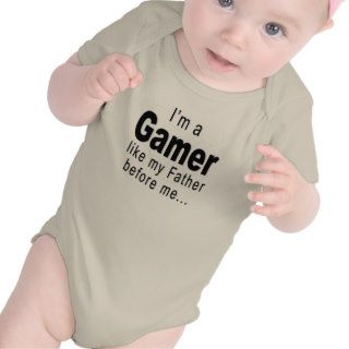 I'm A gamer Like My Father Before Me baby shirt
