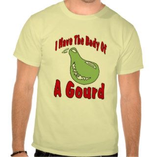 Gourd Body T Shirts