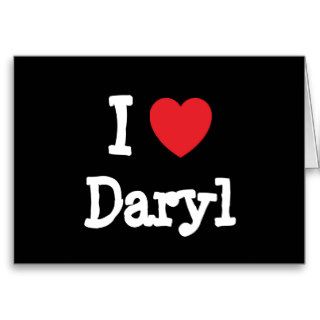 I love Daryl heart T Shirt Greeting Card