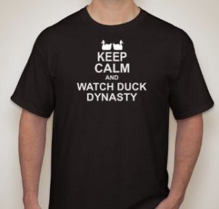 Keep Calm and Watch Duck Dynasty Clothing